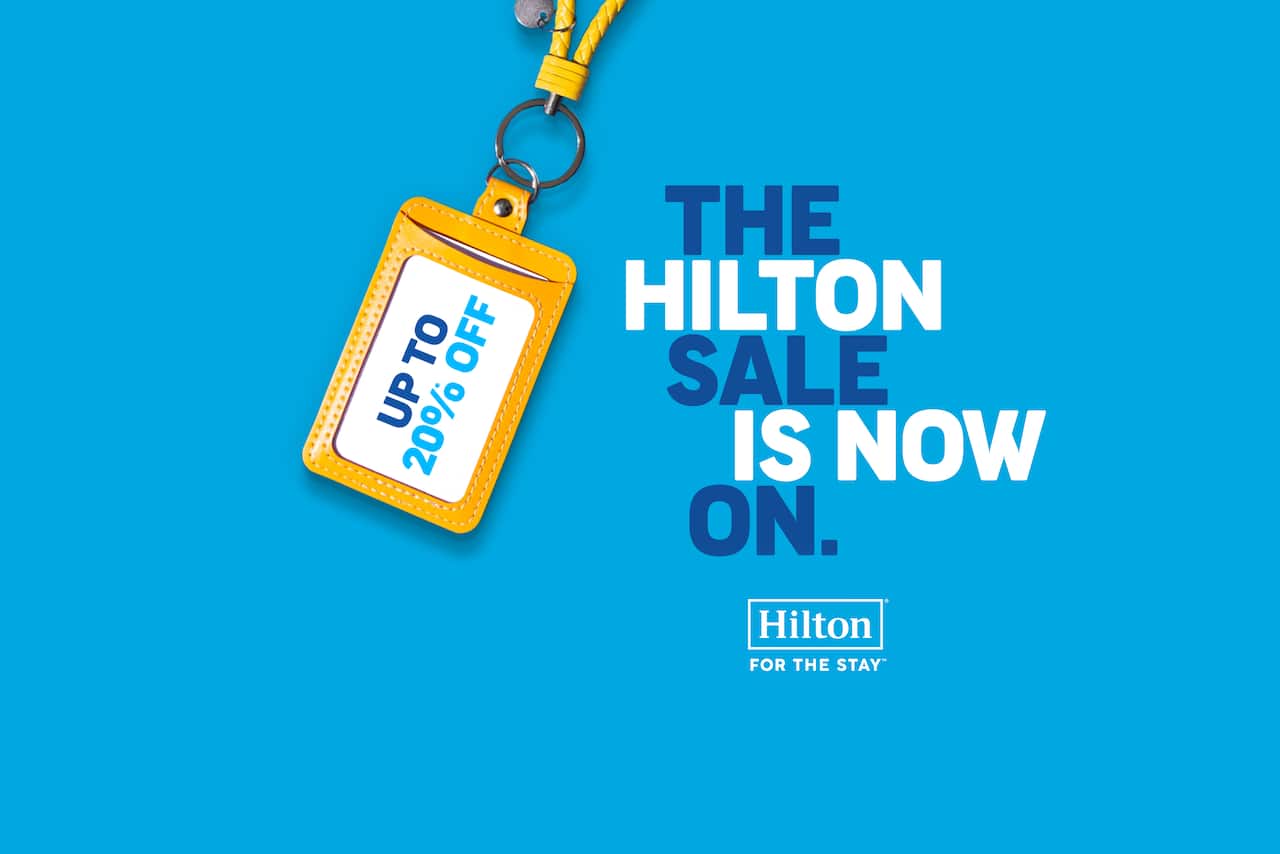 The Hilton sale is now on. Get up to 20% off.